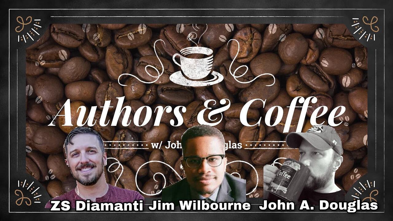 Authors & Coffee Ep.7 w/ Jim Wilbourne & Z.S. Diamanti