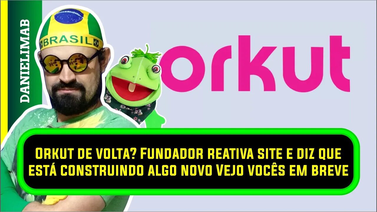 318 - Orkut de volta? Fundador reativa site e diz que está construindo algo novo Vejo vocês em breve