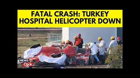 Turkey Helicopter Crash | Helicopter Crashes Into Turkish Hospital During Take | N18G | News18