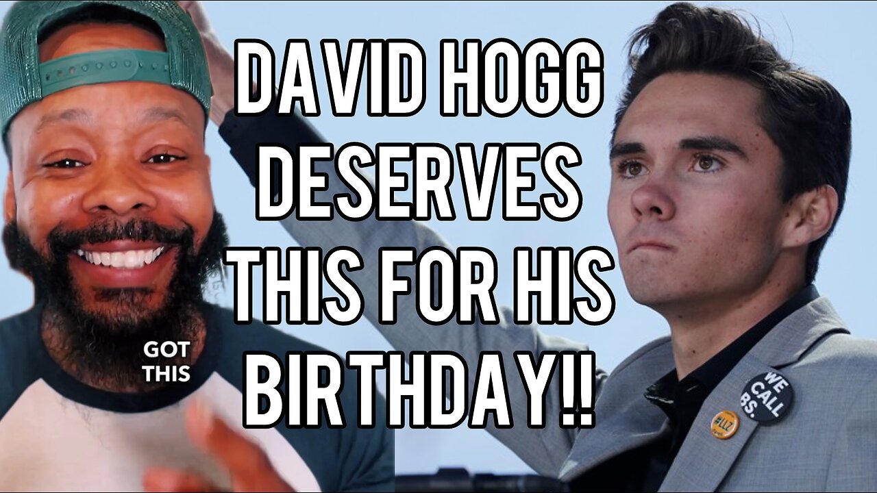 THIS is the best birthday gift for David Hogg 😂