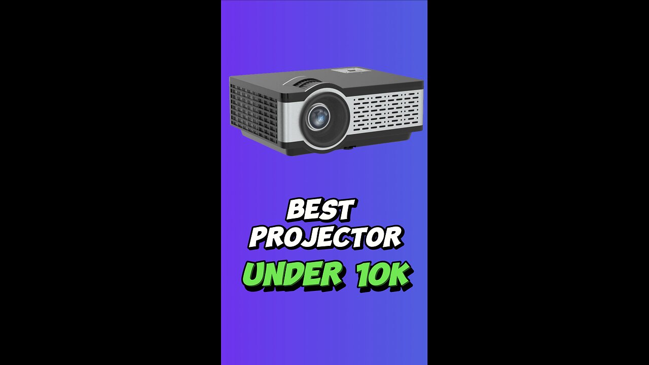 Best Budget Projector Under 10k