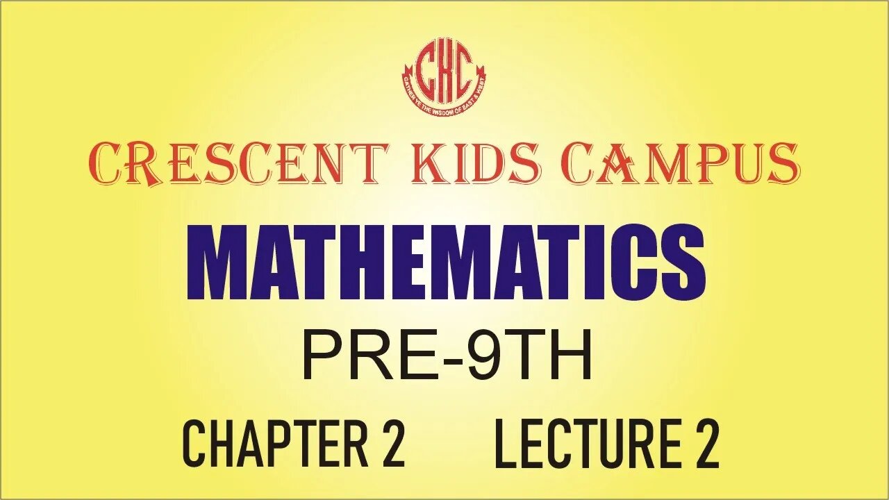 Mathematics Class Pre-9th Chapter 2 Lecture 2