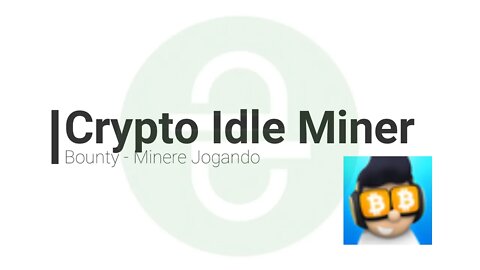 Game - Bounty - Crypto Idle Miner