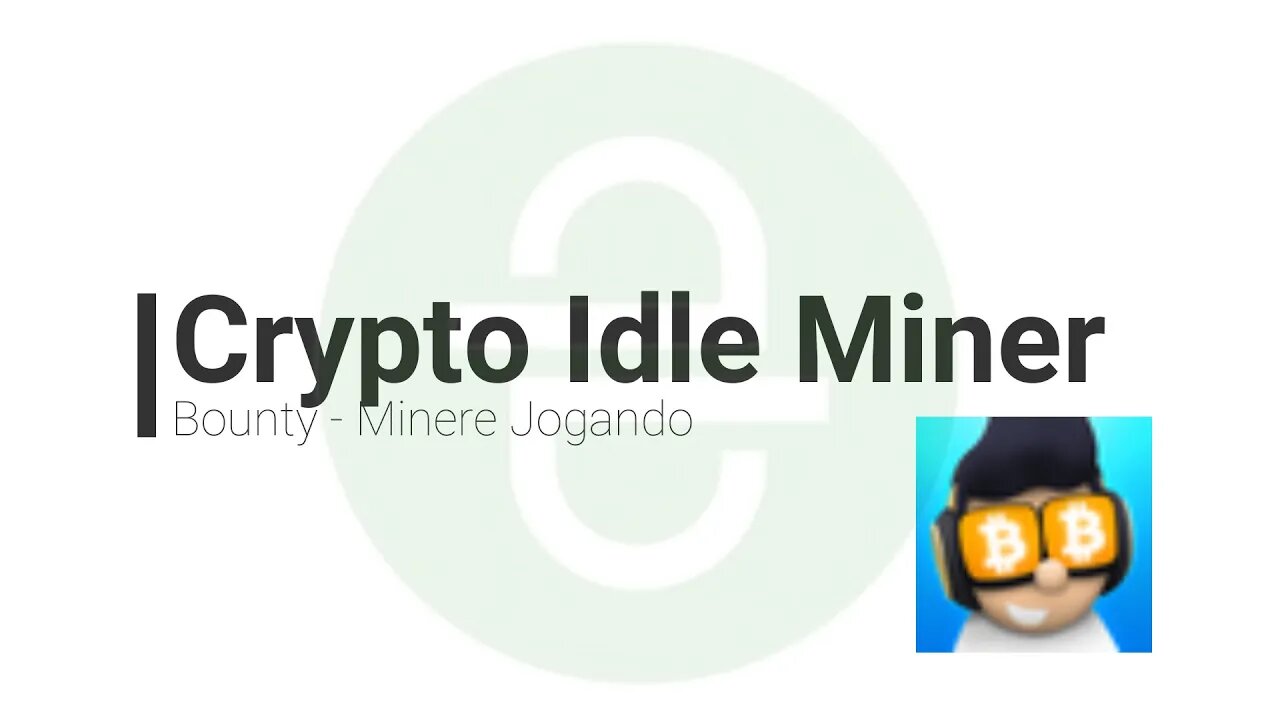 Game - Bounty - Crypto Idle Miner