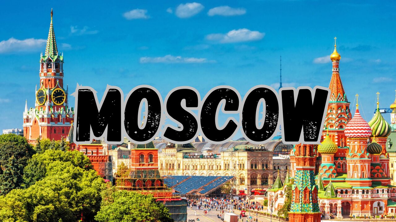 Moscow: a city of history, culture and economic development