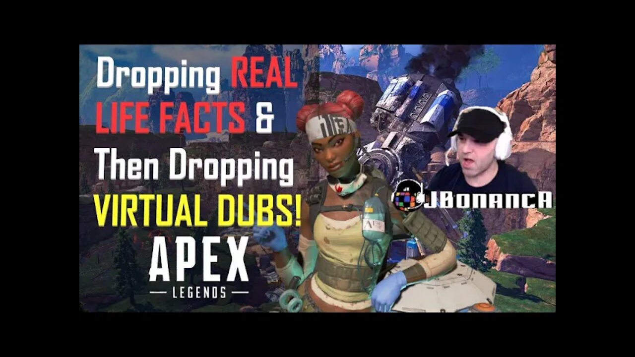 Dropping REAL LIFE FACTS & Then Dropping VIRTUAL DUBS! #APEXLEGENDS