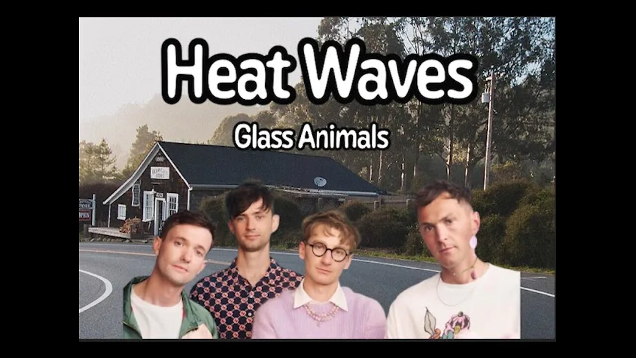 Glass Animals - Heat Waves (Lyrics) - [Dreamland]