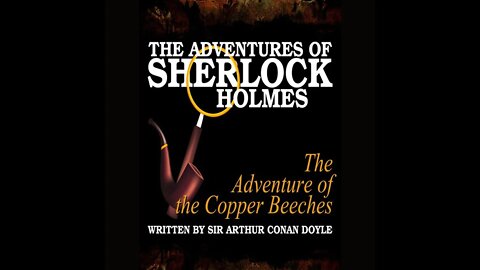 The Adventure of the Copper Beeches by Sir Arthur Conan Doyle - Audiobook