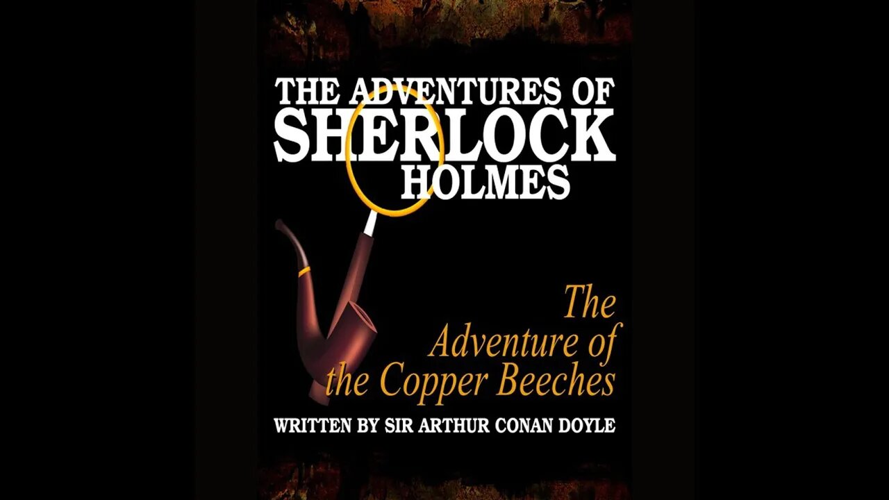 The Adventure of the Copper Beeches by Sir Arthur Conan Doyle - Audiobook