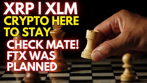 XRP | XLM HERE TO STAY!🚨FTX WAS PART OF THE MASTER PLAN