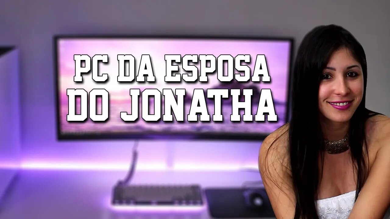 PC DA ESPOSA DO JONATHA