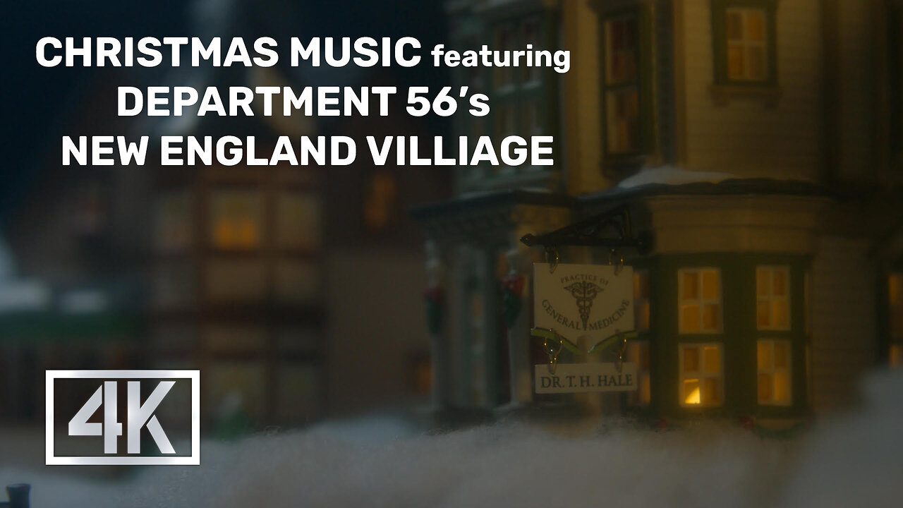 4K Relaxing Christmas Music featuring Department 56's New England Village