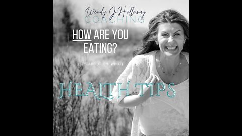 HOW are you eating? (It's about chewing)