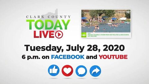 WATCH: Clark County TODAY LIVE • Tuesday, July 28, 2020