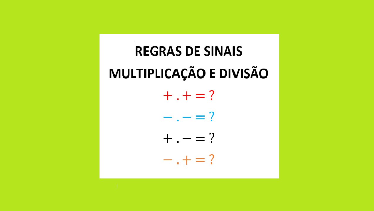 REGRA DE SINAIS: COMO É QUE ISTO FUNCIONA NO PASSO A PASSO?