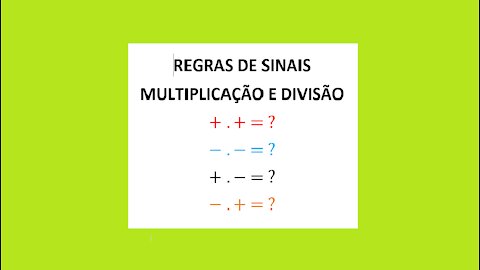 REGRA DE SINAIS: COMO É QUE ISTO FUNCIONA NO PASSO A PASSO?