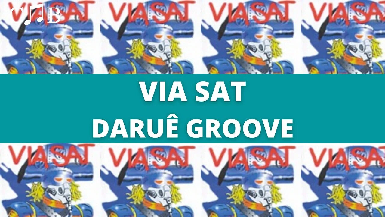 Via Sat - Daruê Groove