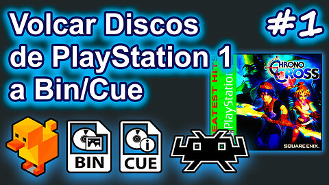 Volcar discos de PS1 a BIN-CUE con RetroArch (Chrono Cross, 2024) #1