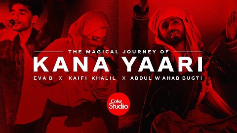 Coke Studio | Season 14 | Kana Yaari | Kaifi Khalil x Eva B x Abdul Wahab Bugti