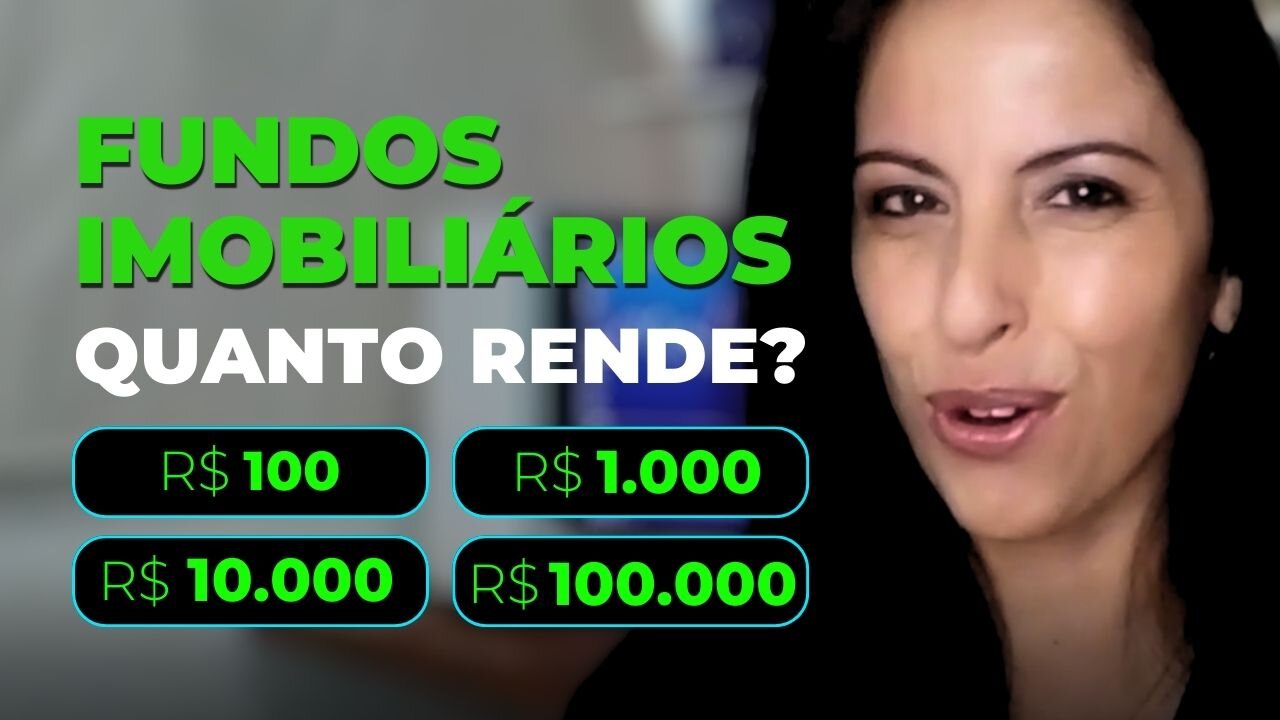 |FUNDOS IMOBILIÁRIOS | Quanto rende 100,1000,10.000 e 100.000,00 reais nos 3 maiores fundos da bolsa