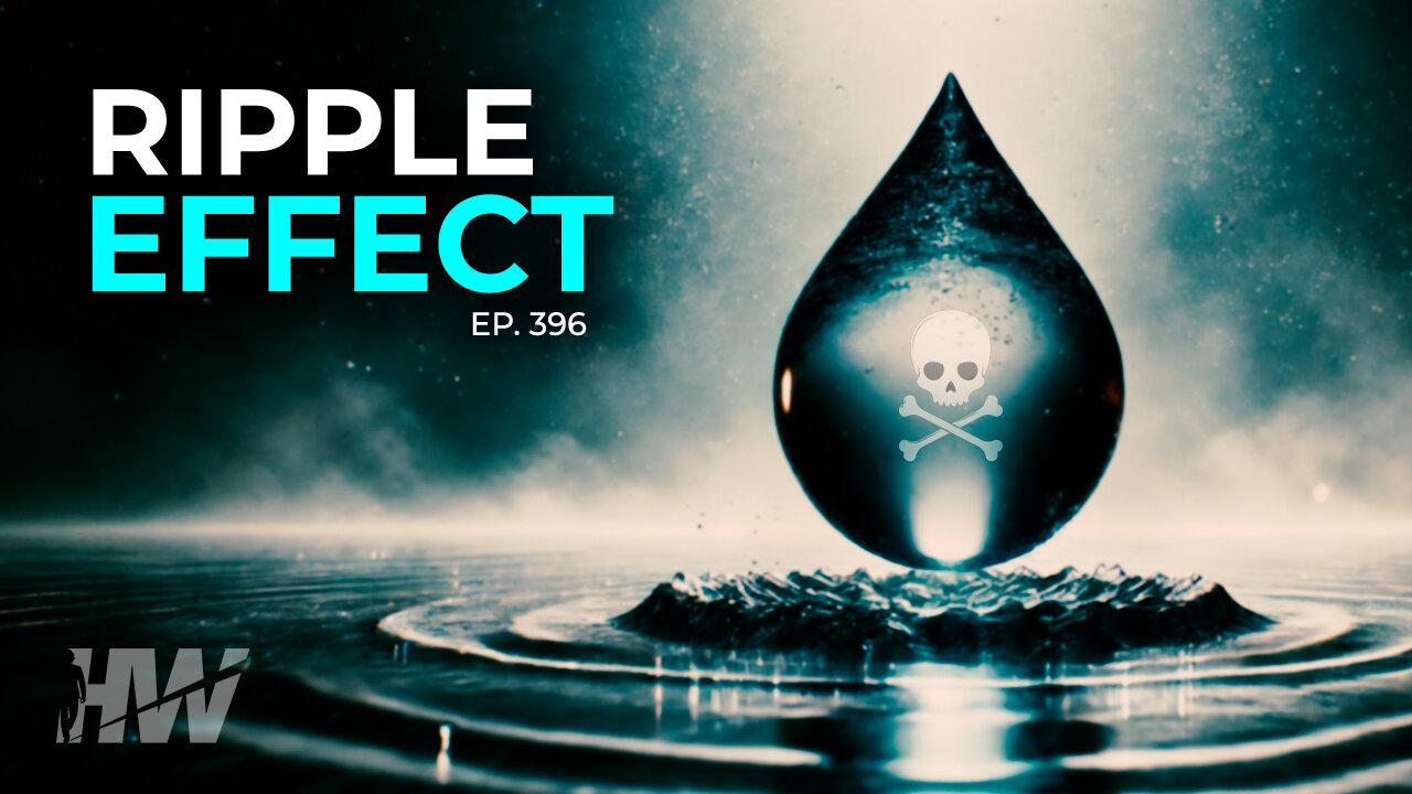 Episode 396: RIPPLE EFFECT