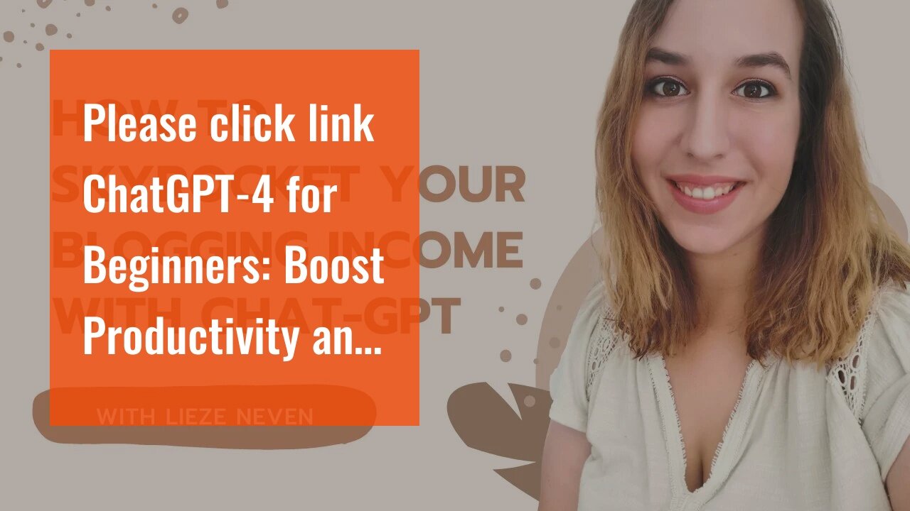 Please click link ChatGPT-4 for Beginners: Boost Productivity and Skyrocket Your Earning Potent...