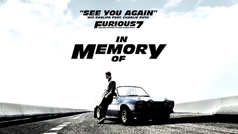 Wiz Khalifa - See You Again ft. Charlie Puth [Official Video] Furious 7 Soundtrack