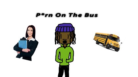 P*rn on the bus story