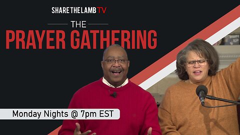 Happy Thanksgiving! The Prayer Gathering | 11-25-24| Monday Nights @ 7pm ET | Share The Lamb TV |