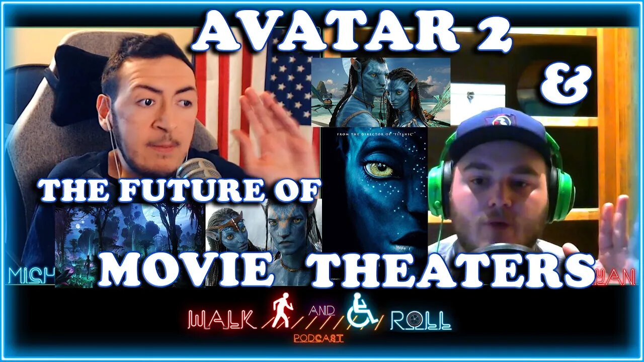 Avatar 2 And The Future Of Movie Theaters | Walk And Roll Podcast Clip