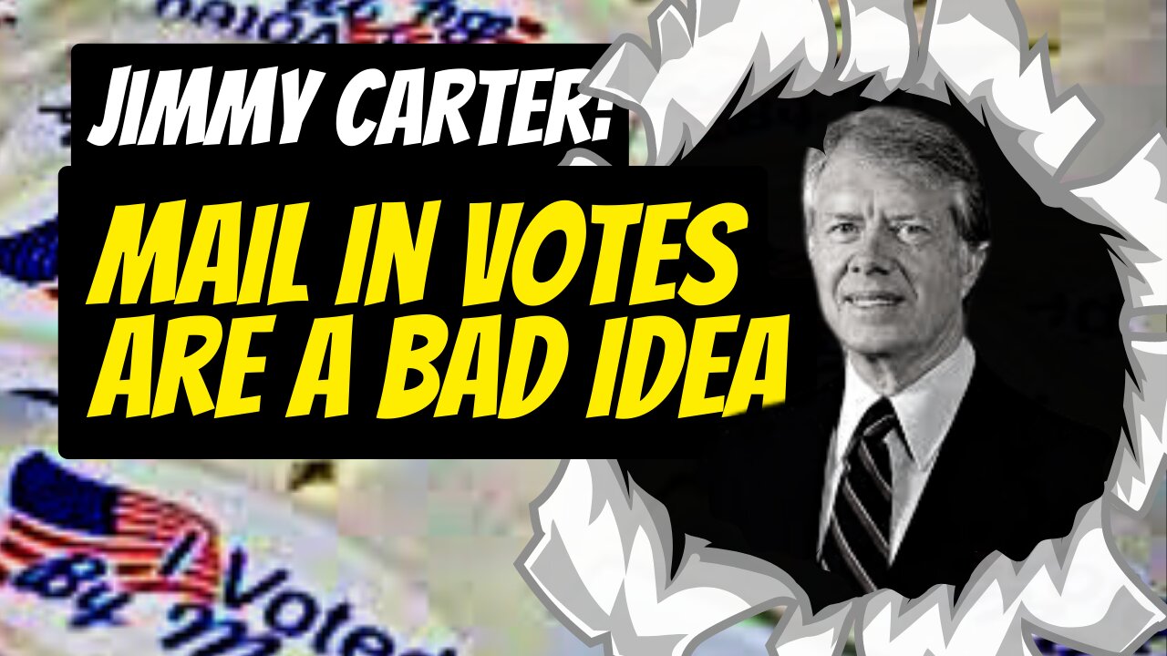 Jimmy Carter: Mail in Votes are a Bad Idea