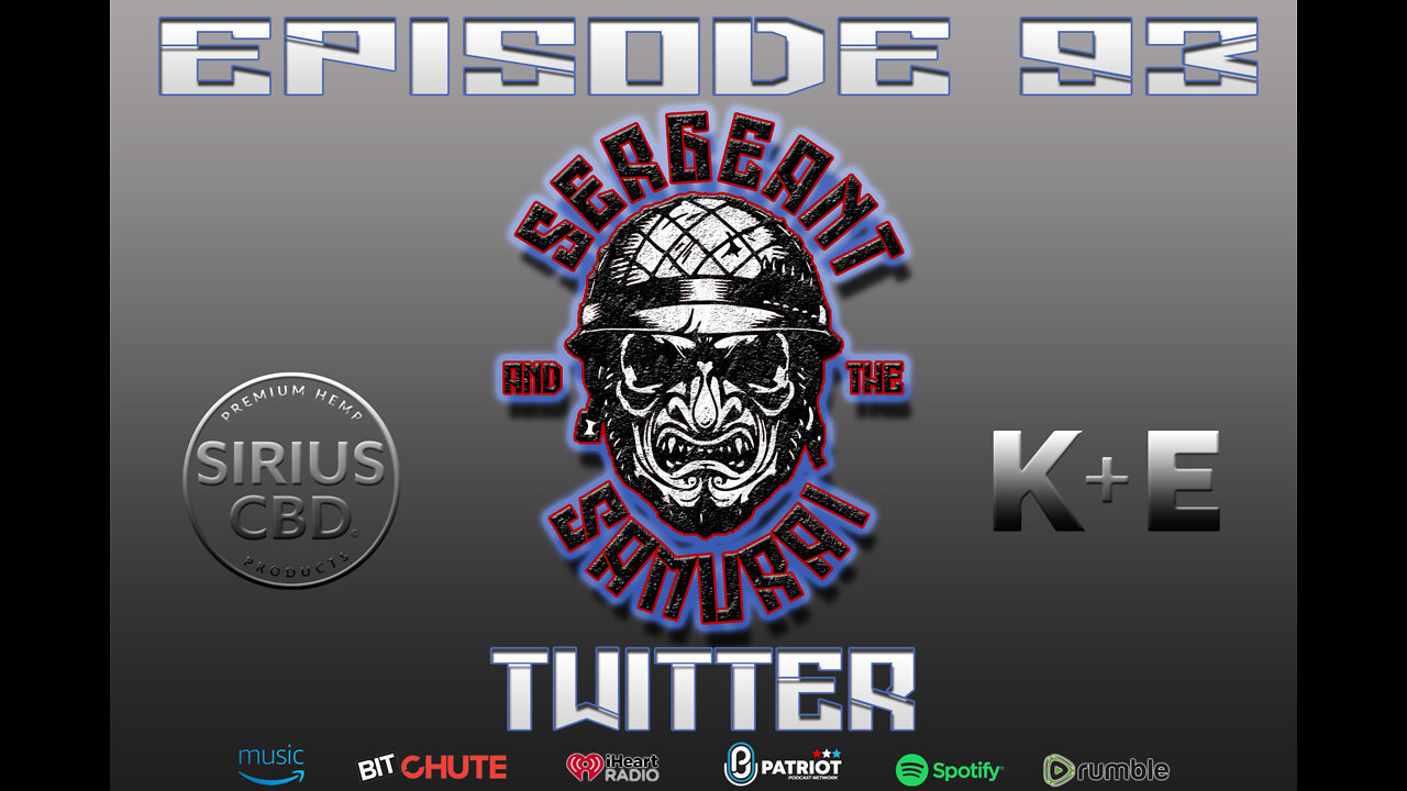 Sergeant and the Samurai Episode 93: Twitter