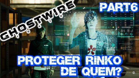 GHOSTWIRE TOKYO GAMEPLAY - UMA BARREIRA NOVA VAMOS ATÉ O NUCLEO DO NEVOEIRO #PART6