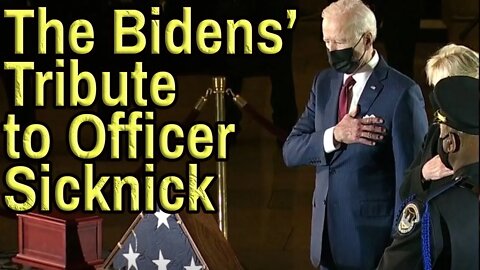 BIDENS PAY TRIBUTE TO FALLEN POLICE OFFICER Brian Sicknick with commentary and chat.