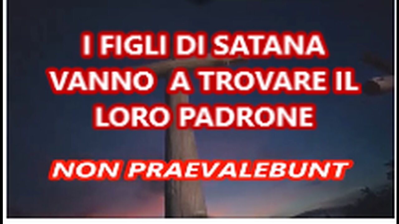 I FIGLI DI SATANA VANNO A TROVARE IL LORO PADRONE.