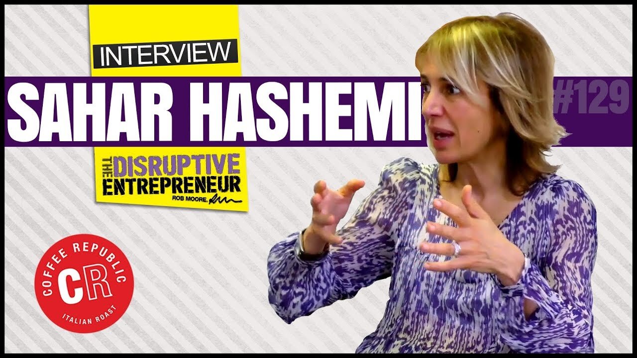 Rob Interviews Sahar Hashemi Entrepreneur & Founder of Coffee Republic