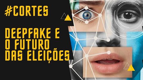 DEEPFAKE IRÁ GANHAR AS ELEIÇÕES!