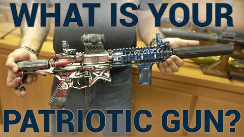 What Is Your Patriotic Gun?