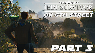 Jedi: Survivor on 6th Street Part 5