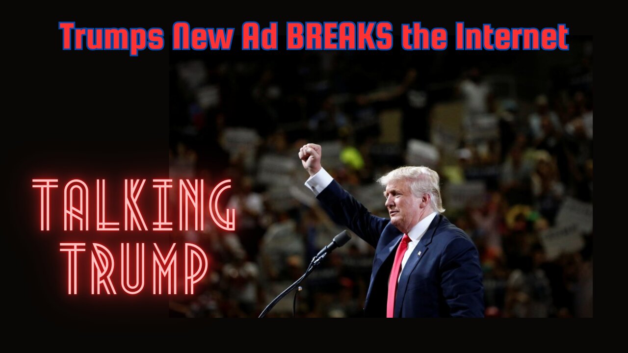 New Trump Ad BREAKS The Internet!!!