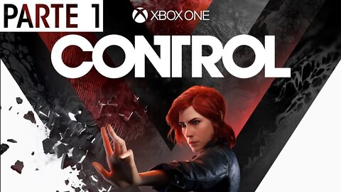 CONTROL - PARTE 1 (XBOX ONE)