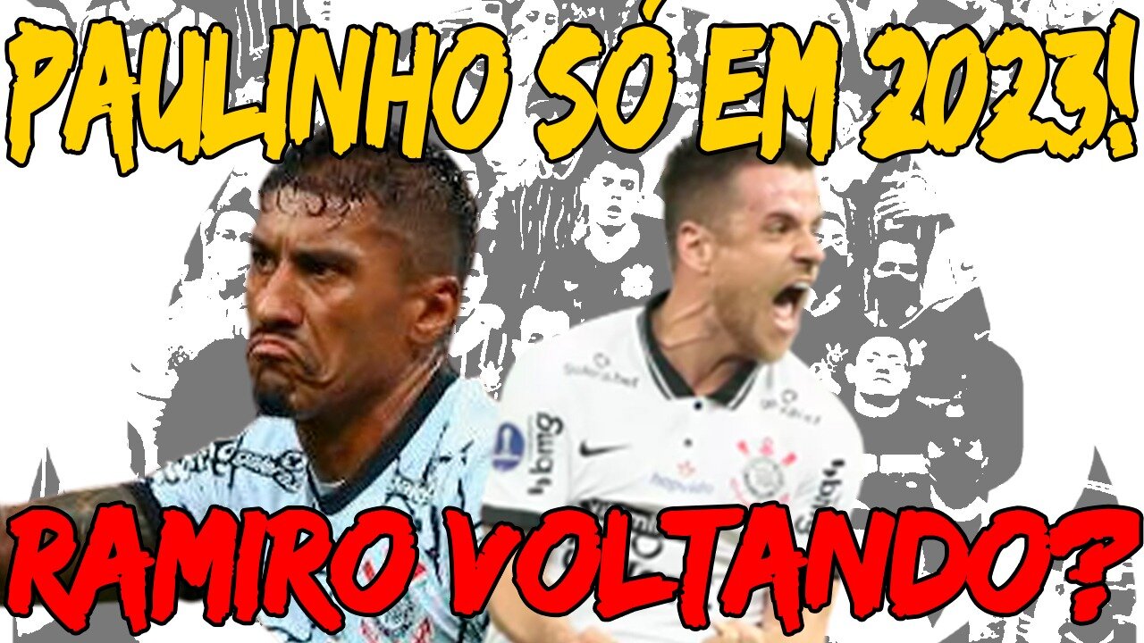 PAULINHO SO EM 2023 !!!! , RAMIRO VOLTANDO ?