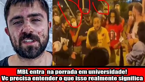 MBL entra na porrada em universidade! Vc precisa entender o que isso realmente significa