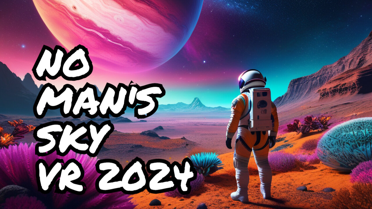 Is No Man's Sky VR Still Good in 2024?