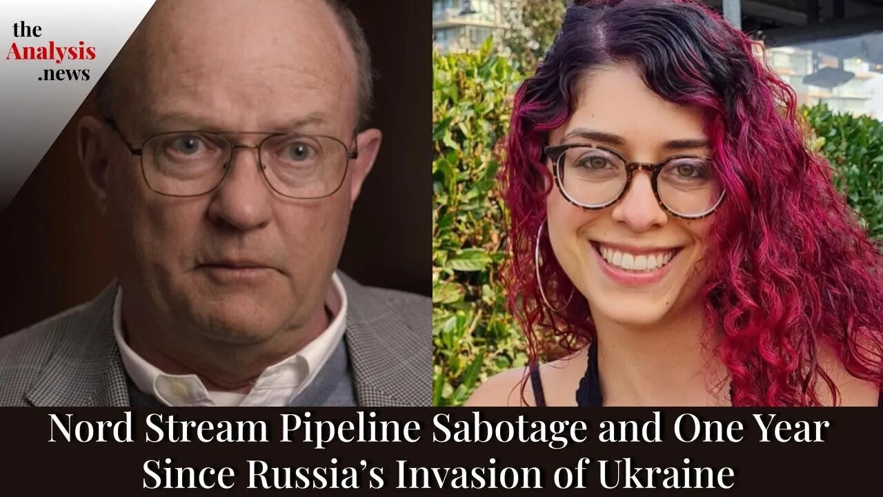 Nord Stream Pipeline Sabotage and One Year Since Russia's Invasion of Ukraine - Larry Wilkerson