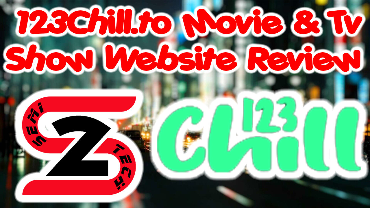 123Chill.to Movie & Tv Show Website Review