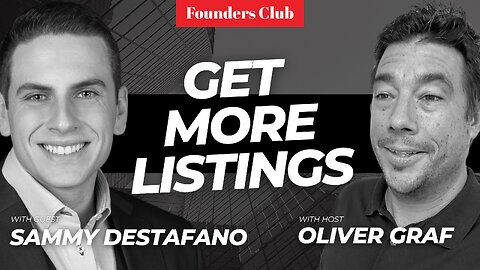 How To Get More Listings | Sammy DeStefano On Selling 30-50 Homes Per Year | Founders Club
