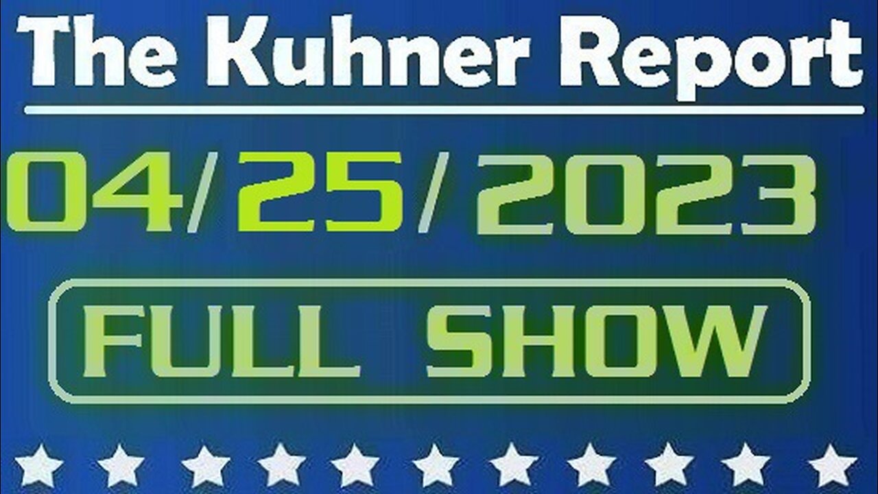 The Kuhner Report 04/25/2023 [FULL SHOW] Tucker Carlson is out at Fox. Is this the beginning of the end for Fox News? Will you continue to watch Fox?