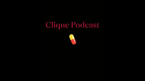 The Clique Podcast Episode 0: Prelude