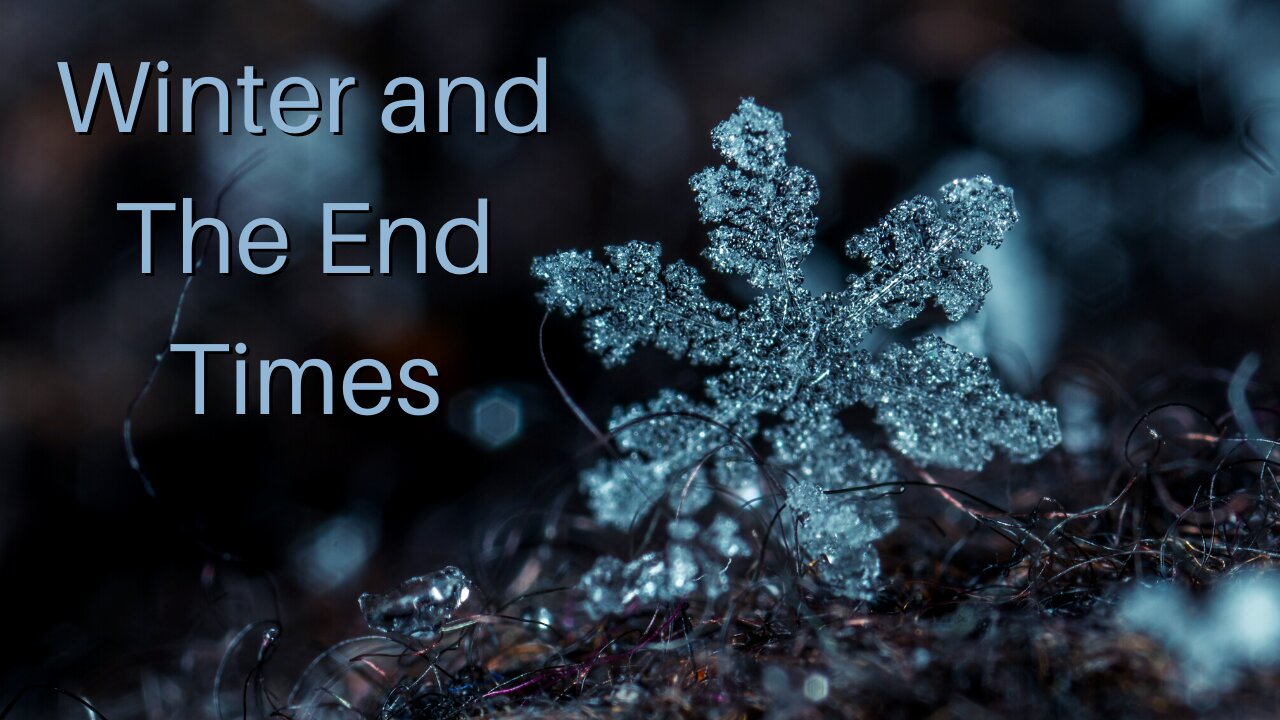 Winter and The End Times